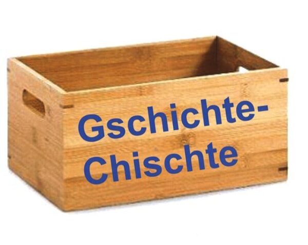 NEU Gschichte Chischte